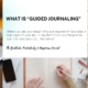 What Is “Guided Journaling”